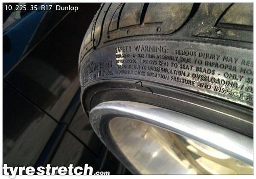An example of tyre stretch: 225/35 R17 on 10.0J – DUNLOP
